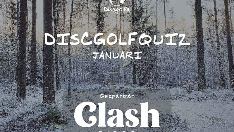 Discgolfquiz Januari – I samarbete med Clash Discs